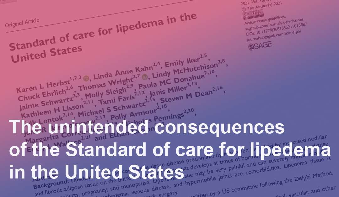 The Unintended Consequences of the Standard of care for lipedema in the United States