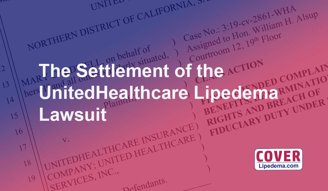 The Settlement of the UnitedHealthcare Lipedema Lawsuit