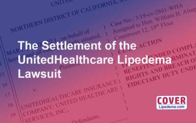 The Settlement of the UnitedHealthcare Lipedema Lawsuit
